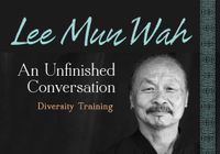 An Unfinished Conversation with Lee Mun Wah