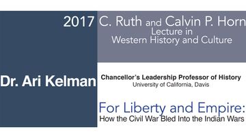 Bancroft Award winning historian Ari Kelman to deliver the 2017 C. Ruth and Calvin P. Horn Lecture