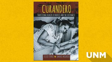 Popular UNM class inspiration for ‘First of their kind’ books on Curanderismo 