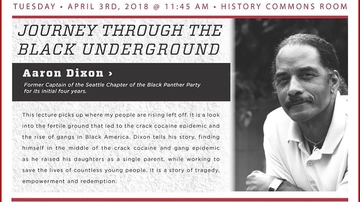 Aaron Dixon lecture: Journey Through the Black Underground