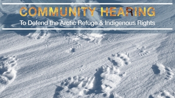 Community hearing to  defend Arctic Refuge and Indigenous Rights set for March 5