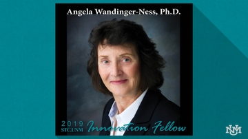 UNM faculty inventor Angela Wandinger-Ness  to receive the 2019 STC.UNM Innovation Fellow Award