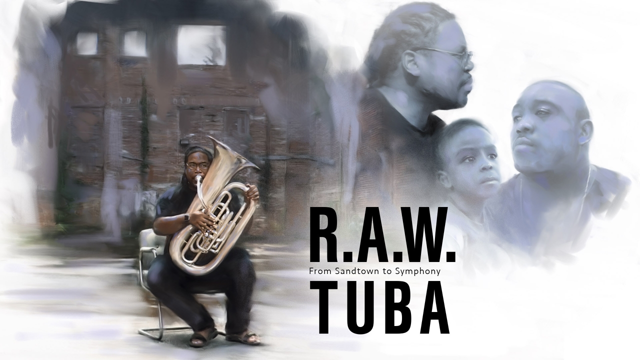  "R.A.W.Tuba: From Sandtown to Symphony" movie poster 