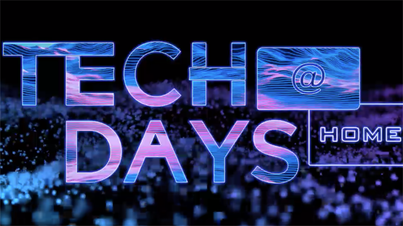 Tech Days at Home