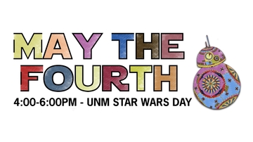 Celebrate 'May The Fourth' with UNM's Student Activities