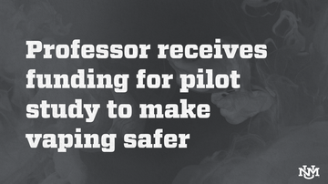 Engineering professor receives funding for pilot study to make vaping safer