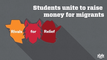 Rivals for Relief initiative unites students from UNM, NMSU, UTEP in support of migrants