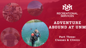 Adventure Abound at UNM | Part Three: Classes & Clinics