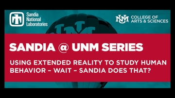 The College of Arts & Sciences launches Sandia @ UNM speaker series