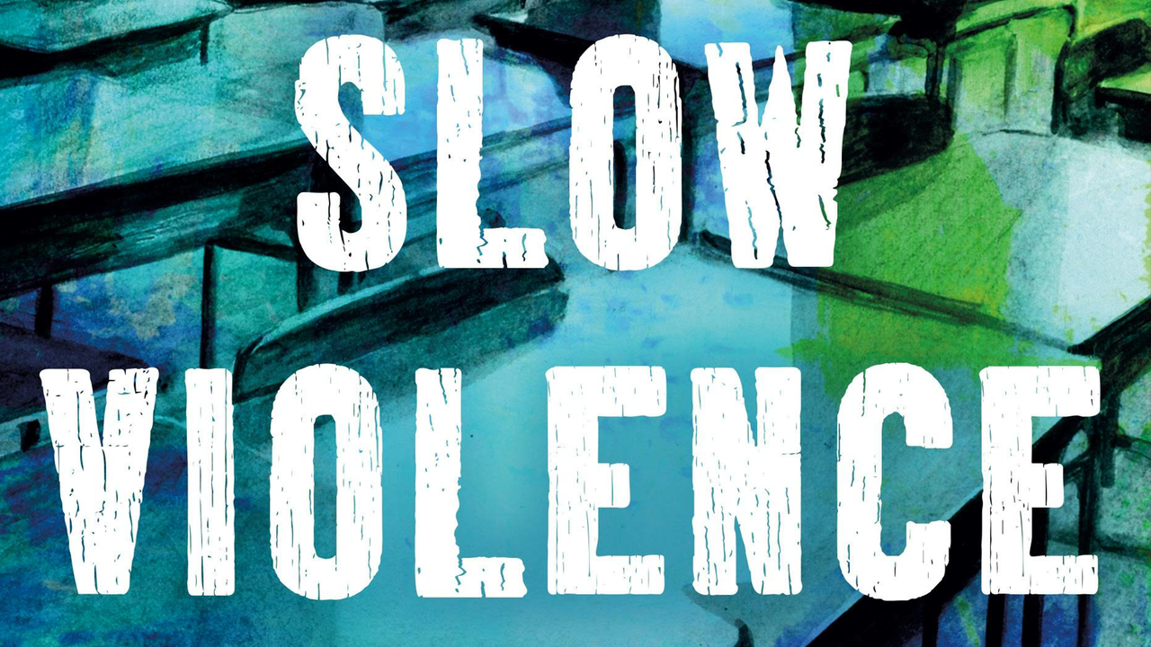 slow violence_