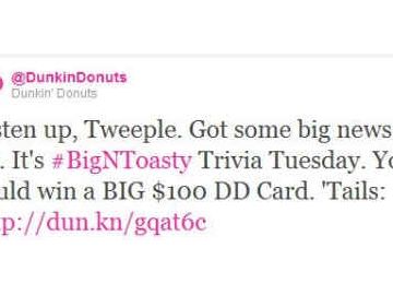 @DunkinDonuts Kicks Off Big N’ Toasty Trivia Tuesdays on Twitter During March