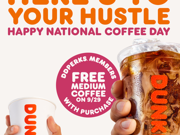 Here’s to Your Hustle: Dunkin’ Loyalty Members Get a Free Medium Coffee with Any Purchase on National Coffee Day