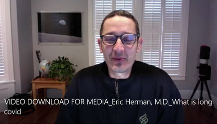 VIDEO DOWNLOAD FOR MEDIA: Eric Herman, M.D. - What is long COVID (OHSU)